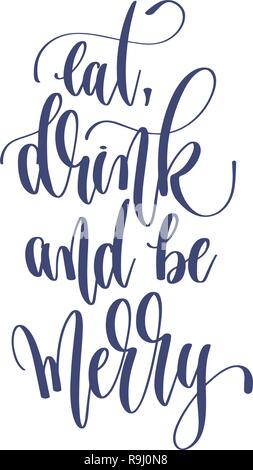 eat, drink and be merry - hand lettering inscription text Stock Vector