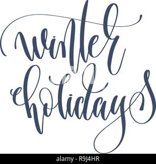 winter holidays - hand lettering inscription text to winter holi Stock Vector