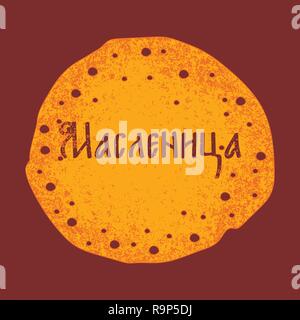 Maslenitsa, Shrovetide. Russian traditional spring holiday. Pancake with the name of the holiday in Russian Stock Vector