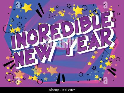 Incredible New Year - Vector illustrated comic book style phrase on abstract background. Stock Vector