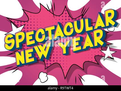 Spectacular New Year - Vector illustrated comic book style phrase on abstract background. Stock Vector