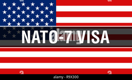 NATO-7 Visa on a USA flag background, 3D rendering. United States of America flag waving in the wind. Proud American Flag Waving, American NATO-7 Visa Stock Photo