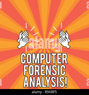Handwriting text Computer Forensic Analysis. Concept meaning evidence found in computers and storage media Drawing of Hu analysis Hands Clapping with  Stock Photo