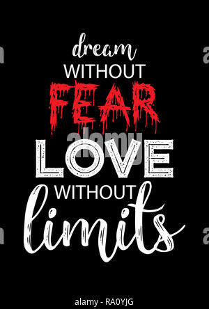 Dream without fear, love without limits. Motivational quote. Stock Photo