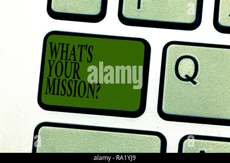 Word writing text What S Is Your Missionquestion. Business concept for Very reason for existence Meaning of life Keyboard key Intention to create comp Stock Photo