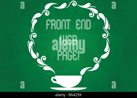 Handwriting text Front End Web Page. Concept meaning Converting data into graphical interface for users Cup and Saucer with Paisley Design as Steam ic Stock Photo