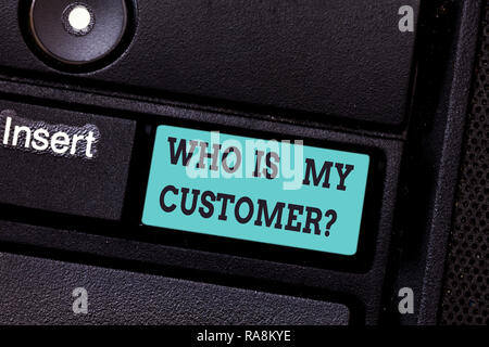 Writing note showing Who Is My Customer. Business photo showcasing Know your clients get information of what they want Keyboard key Intention to creat Stock Photo
