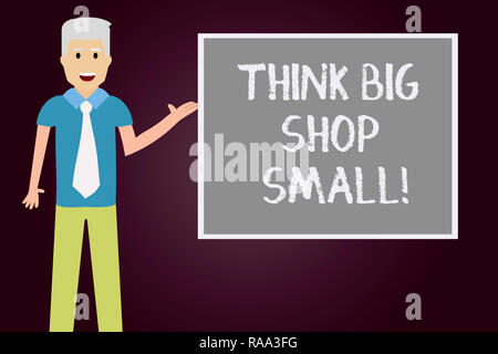 Conceptual hand writing showing Think Big Shop Small. Business photo text Do not purchase too analysisy things to save for your goals Man with Tie Tal Stock Photo