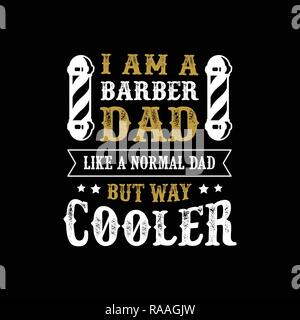 father s Day Saying and Quotes. I am a barber dad Stock Vector