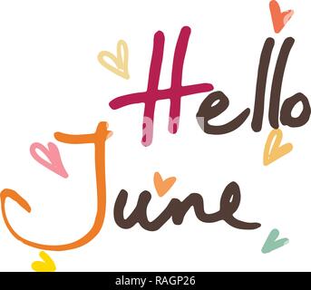 Hello June. Hand drawn ink grunge design. Summer print or design with lettering. Cards, tags, t-shirts. Vector illustration Stock Vector
