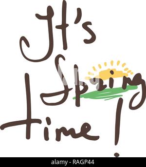 It is Spring Time. Hand sketched logo, badge typography icon. Lettering spring season for greeting card, invitation symbol. Retro, vintage lettering b Stock Vector