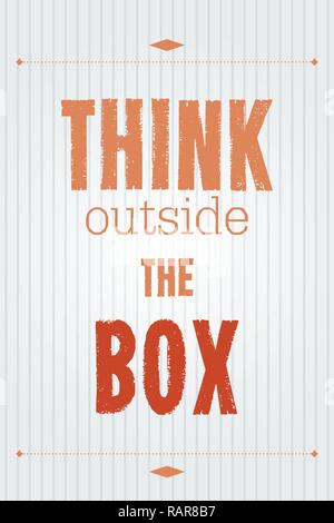 Think outside the box. Motivational poster with inspirational quote. Creativity proverb. Stock Vector