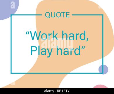 Vector Quote. Work hard, Play hard Stock Vector