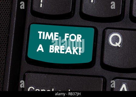 Text sign showing Time For A Break. Conceptual photo Making a pause from work or any other activity relax Keyboard key Intention to create computer me Stock Photo