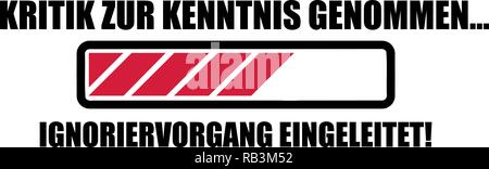 Criticism recognized, ignorance process initiated loading bar german Stock Vector