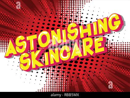 Astonishing Skincare - Vector illustrated comic book style phrase on abstract background. Stock Vector
