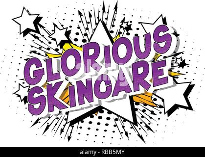 Glorious Skincare - Vector illustrated comic book style phrase on abstract background. Stock Vector