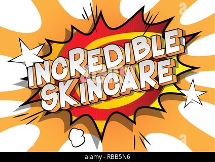 Incredible Skincare - Vector illustrated comic book style phrase on abstract background. Stock Vector
