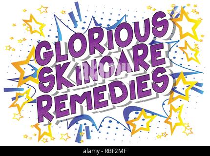 Glorious Skincare Remedies - Vector illustrated comic book style phrase on abstract background. Stock Vector