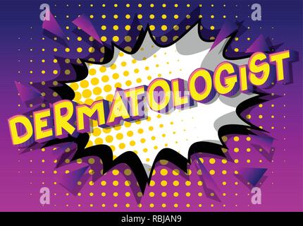 Dermatologist - Vector illustrated comic book style phrase on abstract background. Stock Vector