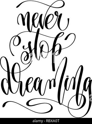 hand lettering poster -Never stop dreaming Stock Vector Image & Art - Alamy