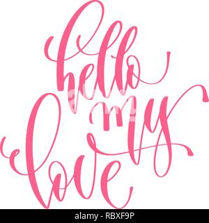 hello my love - hand lettering inscription text to valentines da Stock Vector