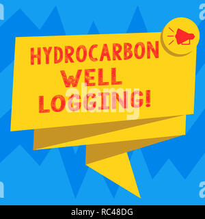 Text sign showing Hydrocarbon Well Logging. Conceptual photo record of the geologic formations of a borehole Folded 3D Ribbon Sash Megaphone Speech Bu Stock Photo