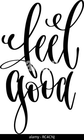 feel good - hand lettering inscription text, motivation and insp Stock Vector