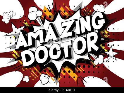 Amazing Doctor - Vector illustrated comic book style phrase on abstract background. Stock Vector