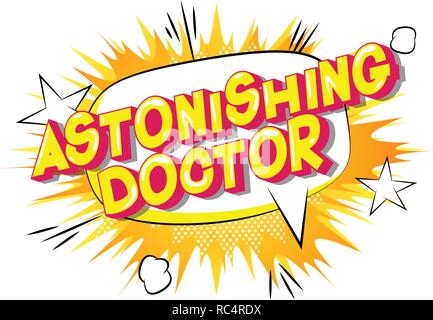 Astonishing Doctor - Vector illustrated comic book style phrase on abstract background. Stock Vector