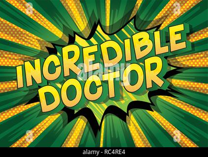 Incredible Doctor - Vector illustrated comic book style phrase on abstract background. Stock Vector