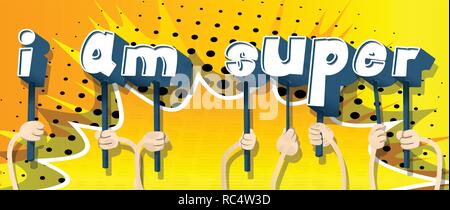 Diverse hands holding letters of the alphabet created the words I am Super. Vector illustration. Stock Vector