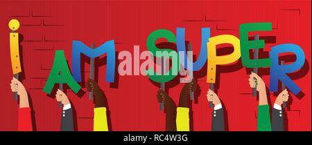 Diverse hands holding letters of the alphabet created the words I am Super. Vector illustration. Stock Vector