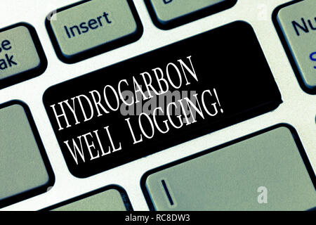 Text sign showing Hydrocarbon Well Logging. Conceptual photo record of the geologic formations of a borehole Keyboard key Intention to create computer Stock Photo