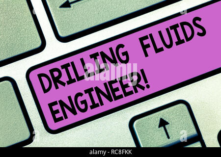 Handwriting text Drilling Fluids Engineer. Concept meaning A demonstrating in charge for testing the mud at a rig Keyboard key Intention to create com Stock Photo
