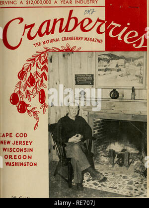 . Cranberries; : the national cranberry magazine. Cranberries. ERVINC A $12,000,000 A YEAR INDUSTRY. :ape cod new jersey wisconsin OREGON WASHINGTON 30 Cents E. L. BARTHOLOMEW. MassarhusettB. takes his ease before his unique lireplaee. I&gt;t..r.v p 1947 November. Please note that these images are extracted from scanned page images that may have been digitally enhanced for readability - coloration and appearance of these illustrations may not perfectly resemble the original work.. Portland, CT [etc. ] : Taylor Pub. Co. [etc. ] Stock Photo