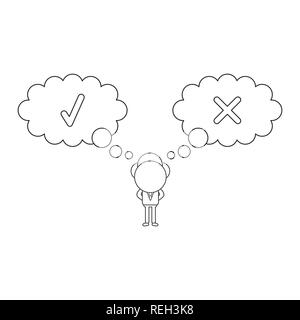 Vector illustration businessman character with thought bubbles with check and x marks. Black outline. Stock Vector