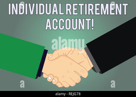 Writing note showing Individual Retirement Account. Business photo showcasing Invest and earmark funds for retirement Hu analysis Shaking Hands on Agr