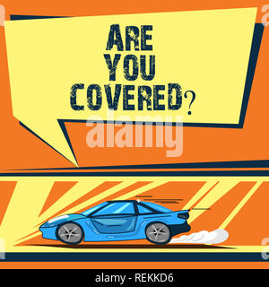 Writing note showing Are You Coveredquestion. Business photo showcasing art and science of designing and building structures Car with Fast Movement ic Stock Photo