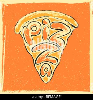 Lettering Pizza. Hand drawn inscription Pizza in a slice of cheese pizza on textured background Stock Vector