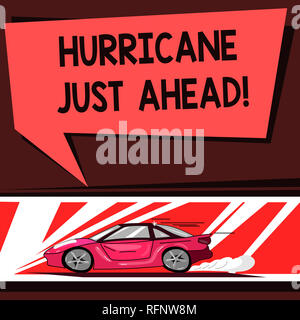 Word writing text Hurricane Just Ahead. Business concept for violent tropical cyclone is approaching to hit the land Car with Fast Movement icon and E Stock Photo
