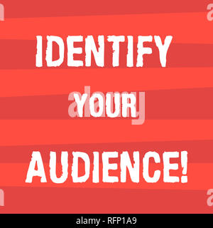 Handwriting Text Writing Identify Your Audience Concept Meaning Figuring Out The Target Audience And Their Needs Halftone Stripe Photo Horizontal Lin Stock Photo Alamy
