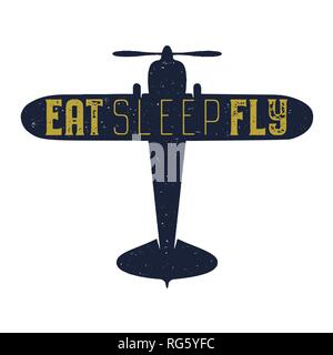 Flight poster - Eat sleep fly quote. Retro monochrome style. Vintage hand drawn airplane design for t-shirt, mug, emblem or patch. Stock vector retro Stock Vector