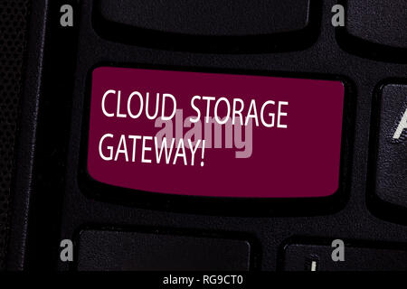 Handwriting text Cloud Storage Gateway. Concept meaning Server which resides at the customer premises Keyboard key Intention to create computer messag Stock Photo