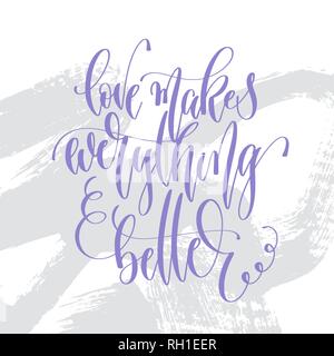 love makes everything better - hand lettering inscription text  Stock Vector