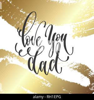 love you dad - hand lettering inscription text, motivation and inspiration positive quote Stock Vector