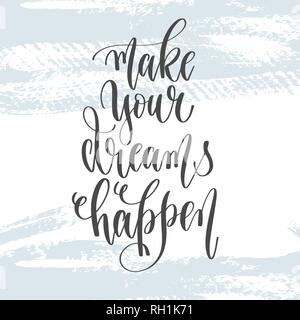 make your dreams happen - hand lettering inscription text Stock Vector