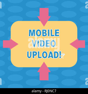 Word writing text Mobile Video Upload. Business concept for add videos on website or blog using cell phone Arrows on Four Sides of Blank Rectangular S Stock Photo