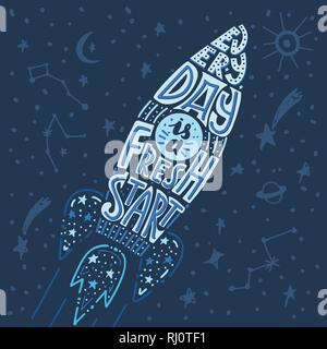 Every day is a fresh start. Inspiration quote poster or t-shirt design. Vector typography lettering concept on the cosmic background. Stock Vector