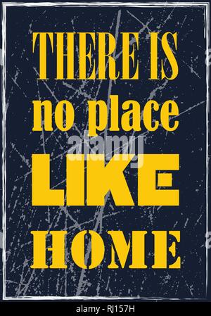 There is no place like home. Motivational quote. Vector typography poster design Stock Vector